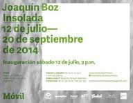 MOVIL – Inauguración INSOLADA, Joaquín Boz