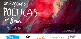 MAC: Operaciones poéticas en 8mm
