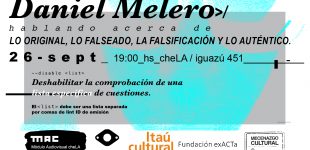 MAC: Daniel Melero – Lo original, lo falseado, la falsificación, lo auténtico