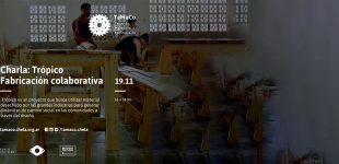 TaMaCo & Trópico Fabricación Colaborativa